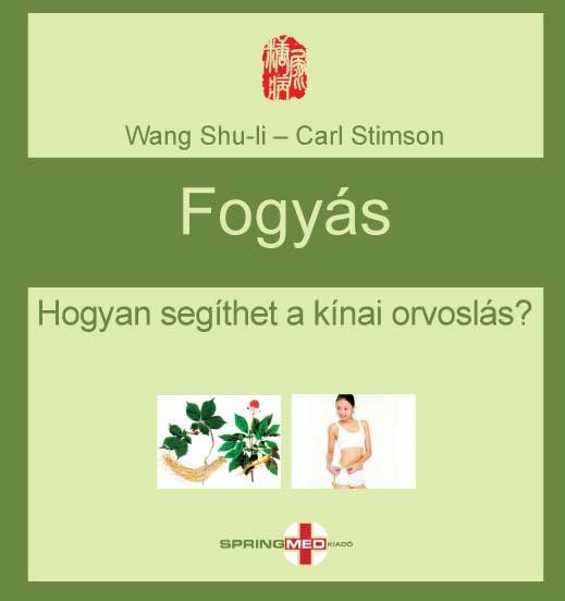 FOGYÁS - HOGYAN SEGÍTHET A KÍNAI ORVOSLÁS?
