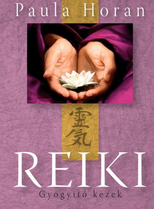 REIKI - GYÓGYÍTÓ KEZEK