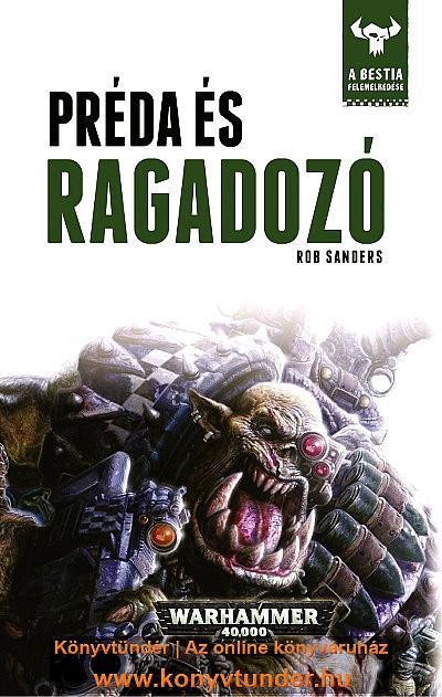 RAGADOZÓ ÉS PRÉDA - WARHAMMER 40.000