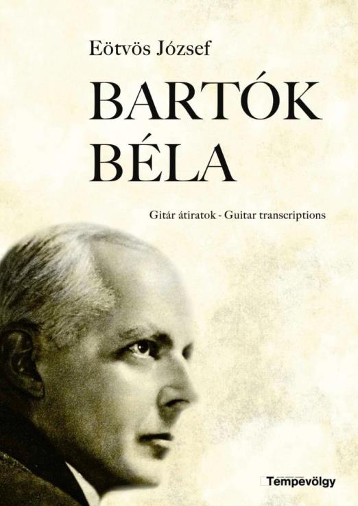 BARTÓK BÉLA - GITÁR ÁTIRATOK-GUITAR TRANSCRIPTIONS