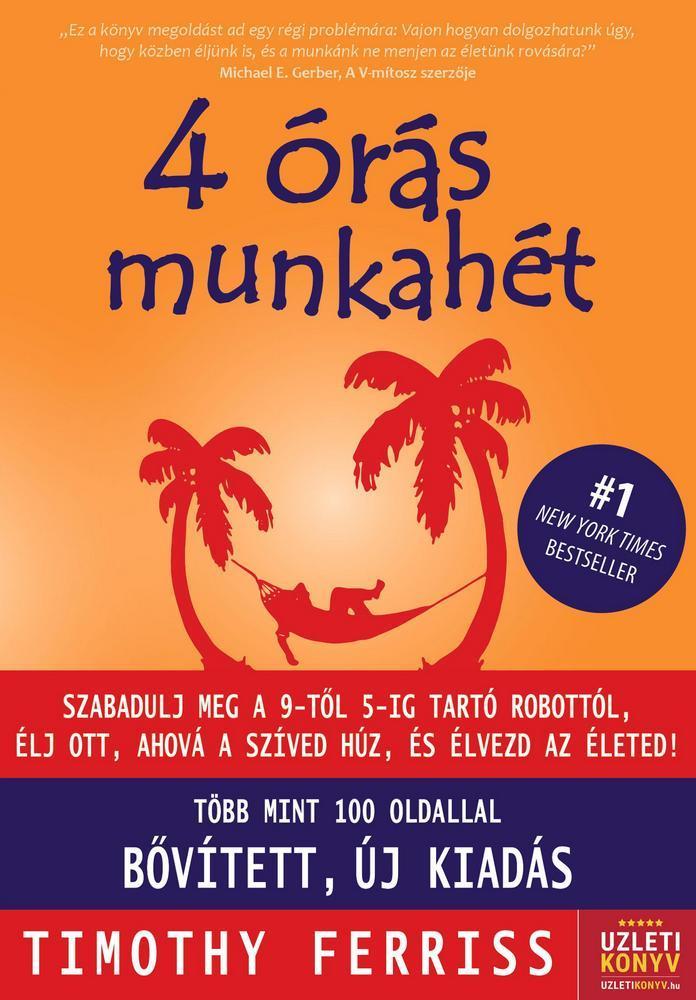 4 ÓRÁS MUNKAHÉT - BŐVÍTETT, ÚJ KIADÁS