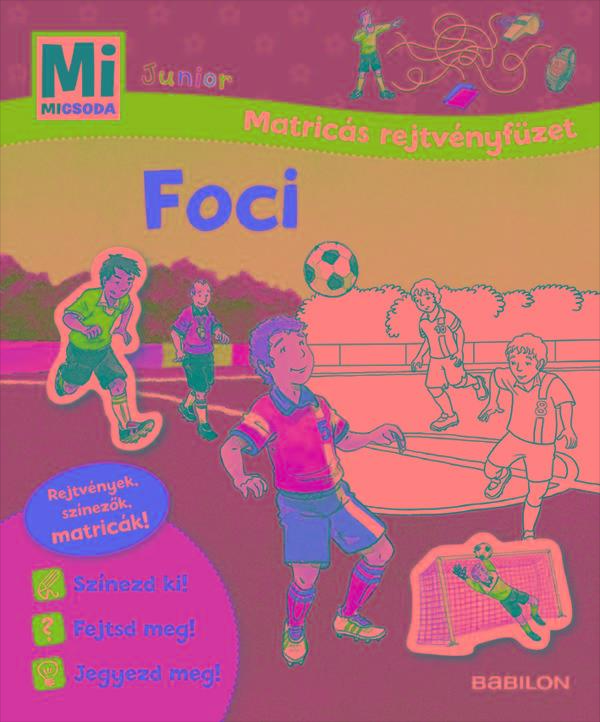 FOCI - MI MICSODA JUNIOR (MATRICÁS REJTVÉNYFÜZET)