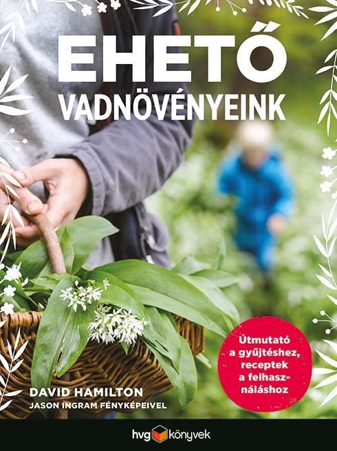 EHETŐ VADNÖVÉNYEINK