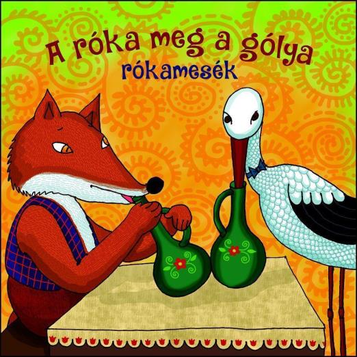 A RÓKA MEG A GÓLYA  - RÓKAMESÉK (HANGOSKÖNYV)