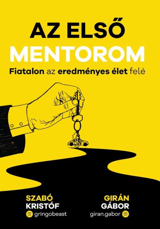 AZ ELSŐ MENTOROM - FIATALON AZ EREDMÉNYES ÉLET FELÉ