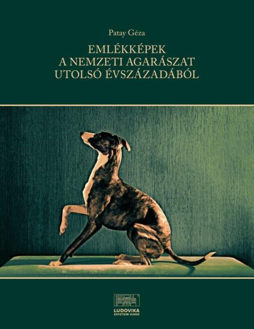 EMLÉKKÉPEK A NEMZETI AGARÁSZAT UTOLSÓ ÉVSZÁZADÁBÓL