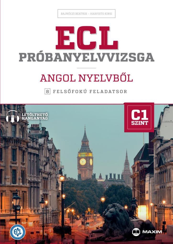 ECL PRÓBANYELVVIZSGA ANGOL NYELVBŐL - 8 FELSŐFOKÚ FELADATSOR  C1 SZINT