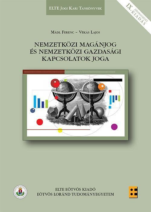 NEMZETKÖZI MAGÁNJOG ÉS NEMZETKÖZI GAZDASÁGI KAPCSOLATOK JOGA - 9. ÁTDOLG. KIADÁS