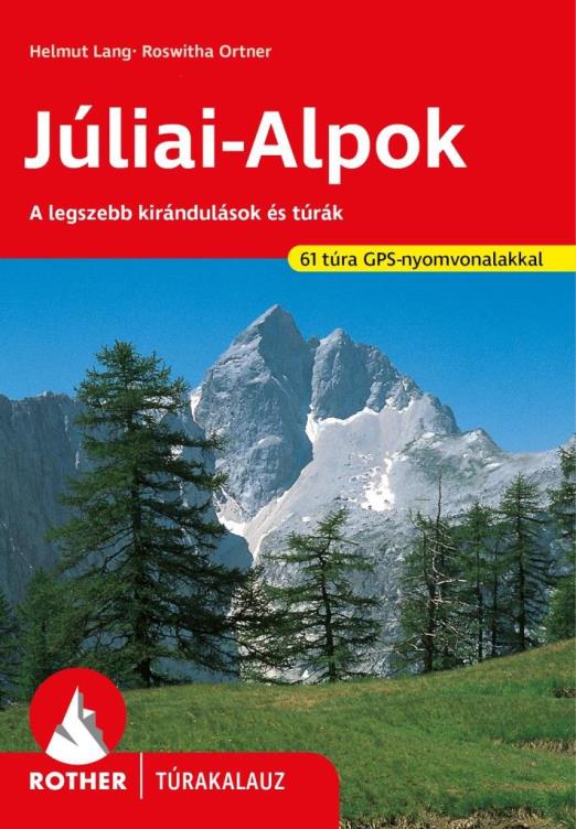 JÚLIAI-ALPOK - ROTHER TÚRAKALAUZ (ÚJ, 2021)