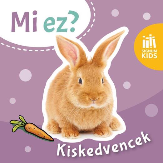 KISKEDVENCEK - MI EZ?