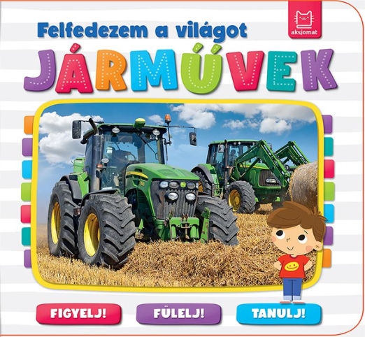 FELFEDEZEM A VILÁGOT - JÁRMŰVEK
