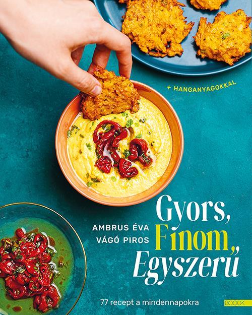 GYORS, FINOM, EGYSZERŰ