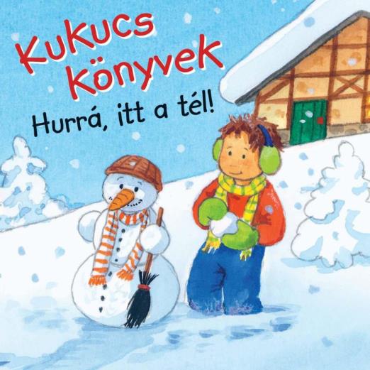 KUKUCS KÖNYVEK - HURRÁ, ITT A TÉL