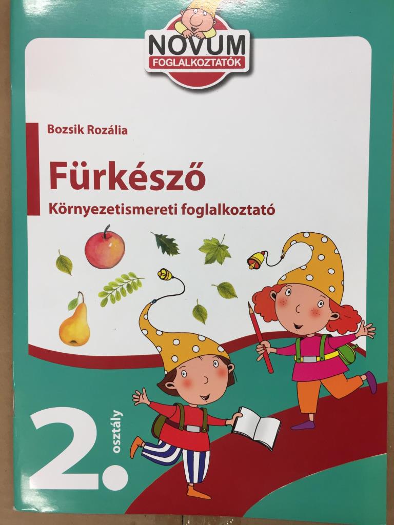 FÜRKÉSZŐ - KÖRNYEZETISMERETI FOGLALKOZTATÓ 2. OSZTÁLY