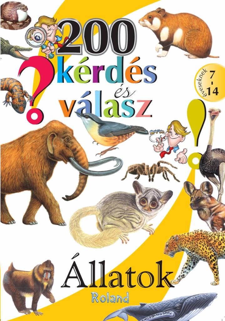 200 KÉRDÉS ÉS VÁLASZ - ÁLLATOK