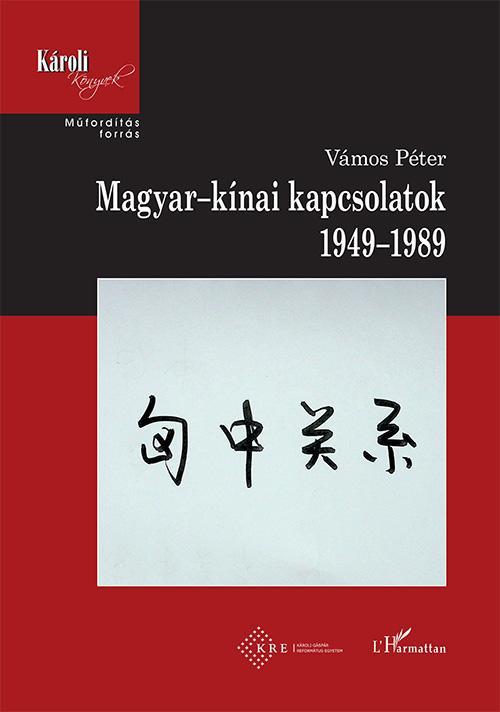 MAGYAR-KÍNAI KAPCSOLATOK 1949-1989