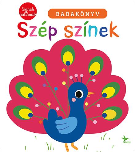 SZÍNEK A BABÁNAK: SZÉP SZÍNEK