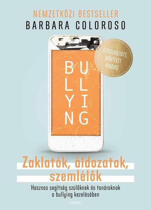 BULLYING - ZAKLATÓK, ÁLDOZATOK, SZEMLÉLŐK