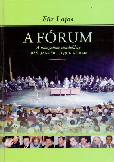 A FÓRUM - A MOZGALOM TÜNDÖKLÉSE 1988. JANUÁR - 1990. ÁPRILIS