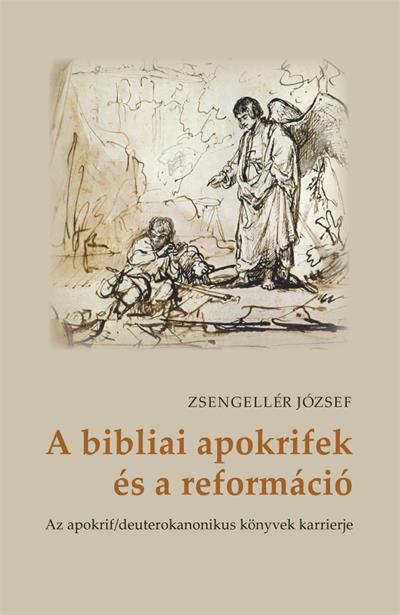 A BIBLIAI APOKRIFEK ÉS A REFORMÁCIÓ