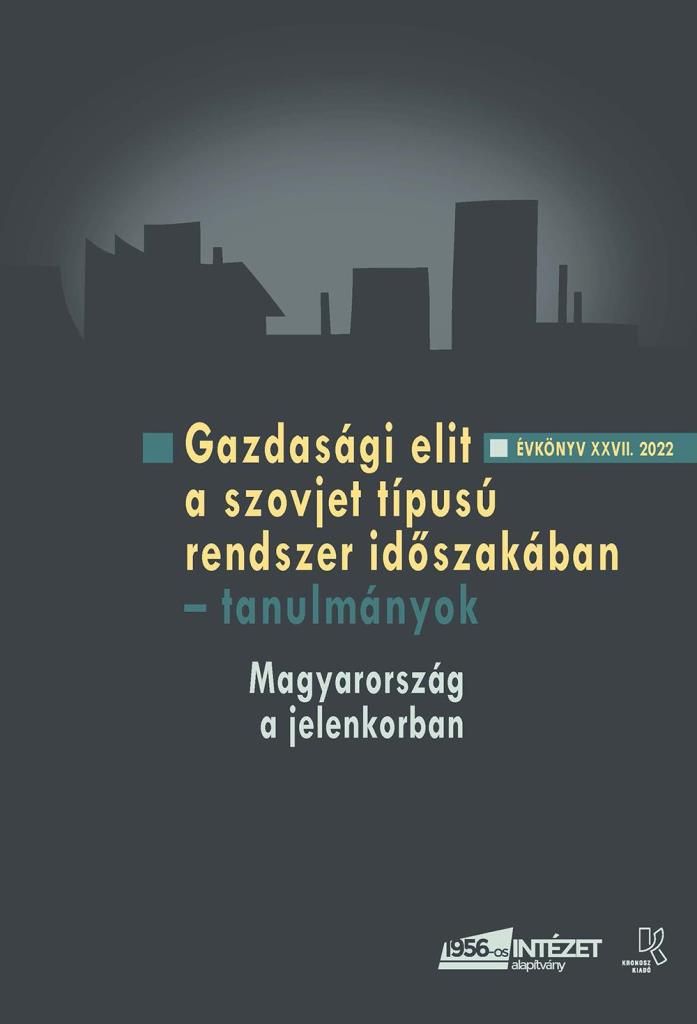 GAZDASÁGI ELIT A SZOVJET TÍPUSÚ RENDSZER IDŐSZAKÁBAN  TANULMÁNYOK