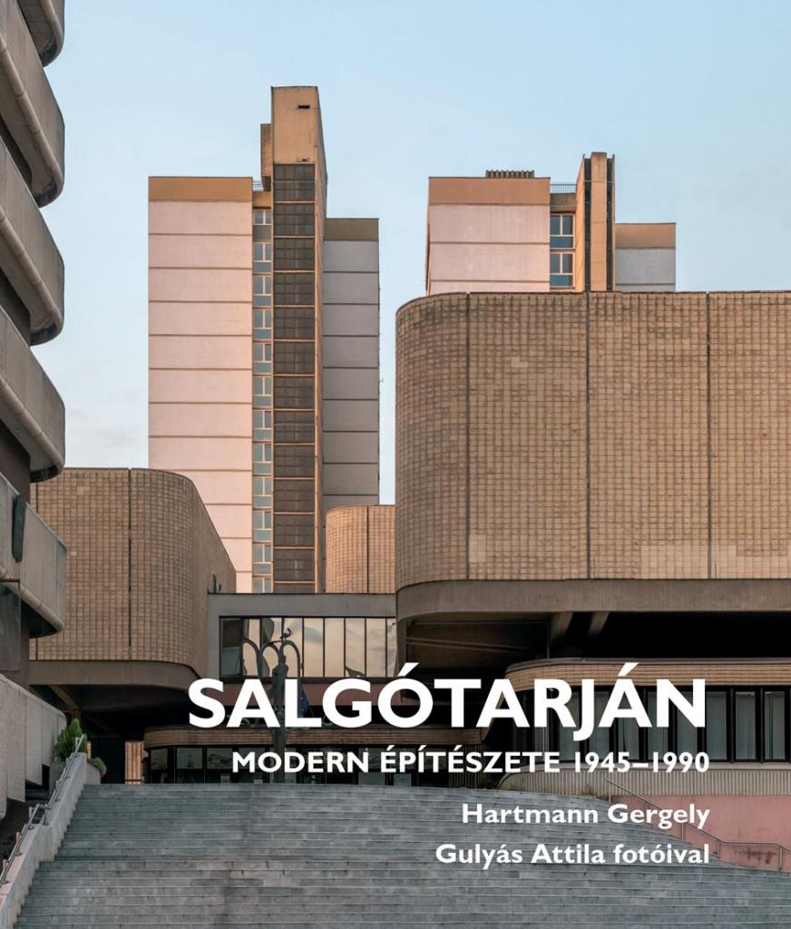 SALGÓTARJÁN MODERN ÉPÍTÉSZETE 1945-1990