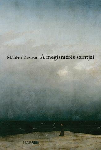 A MEGISMERÉS SZINTJEI (HAIKUFÜZÉR UTAZÓKNAK)