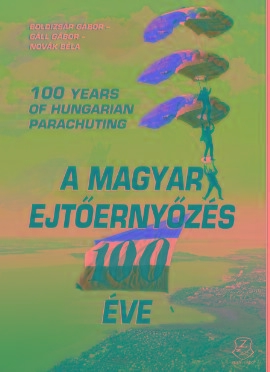 A MAGYAR EJTŐERNYŐZÉS 100 ÉVE