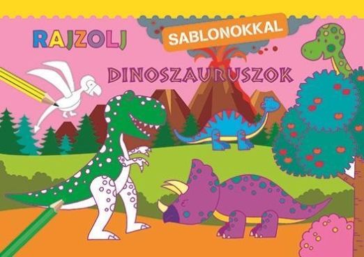 RAJZOLJ SABLONOKKAL - DINOSZAURUSZOK