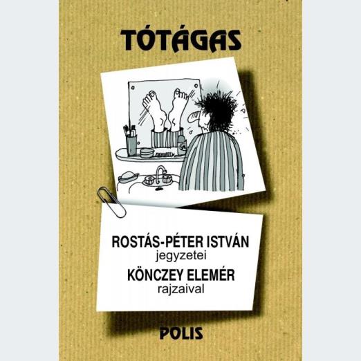 TÓTÁGAS - ROSTÁS-PÉTER ISTVÁN JEGYZETEI