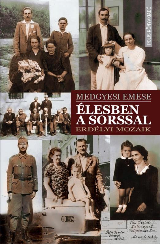 ÉLESBEN A SORSSAL - ERDÉLYI MOZAIK