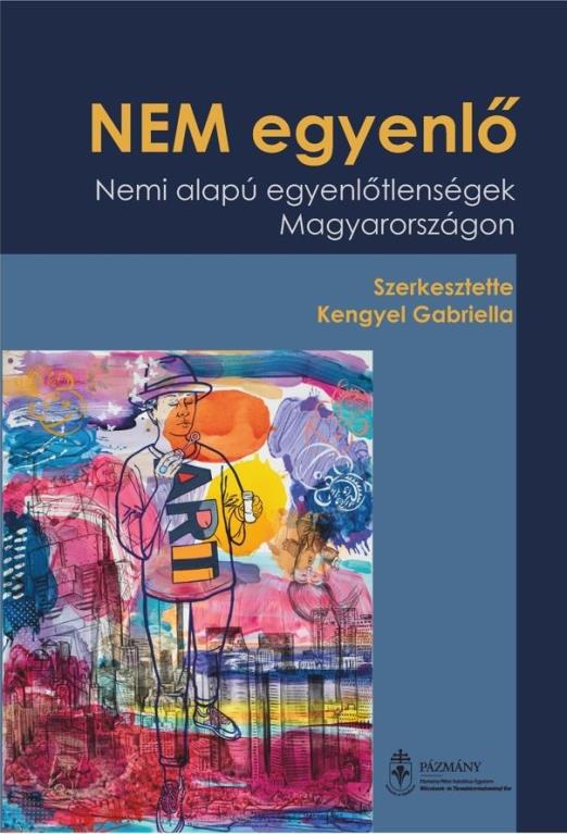 NEM EGYENLŐ - NEMI ALAPÚ EGYENLŐTLENSÉGEK MAGYARORSZÁGON