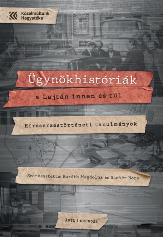 ÜGYNÖKHISTÓRIÁK A LAJTÁN INNEN ÉS TÚL