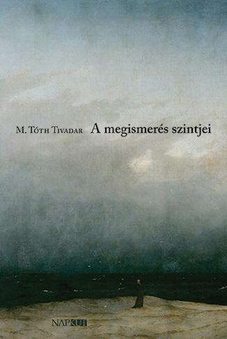 A MEGISMERÉS SZINTJEI (HAIKUFÜZÉR UTAZÓKNAK)