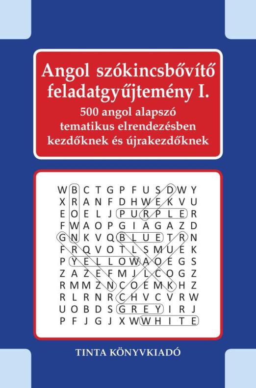 ANGOL SZÓKINCSBŐVÍTŐ FELADATGYŰJTEMÉNY I.