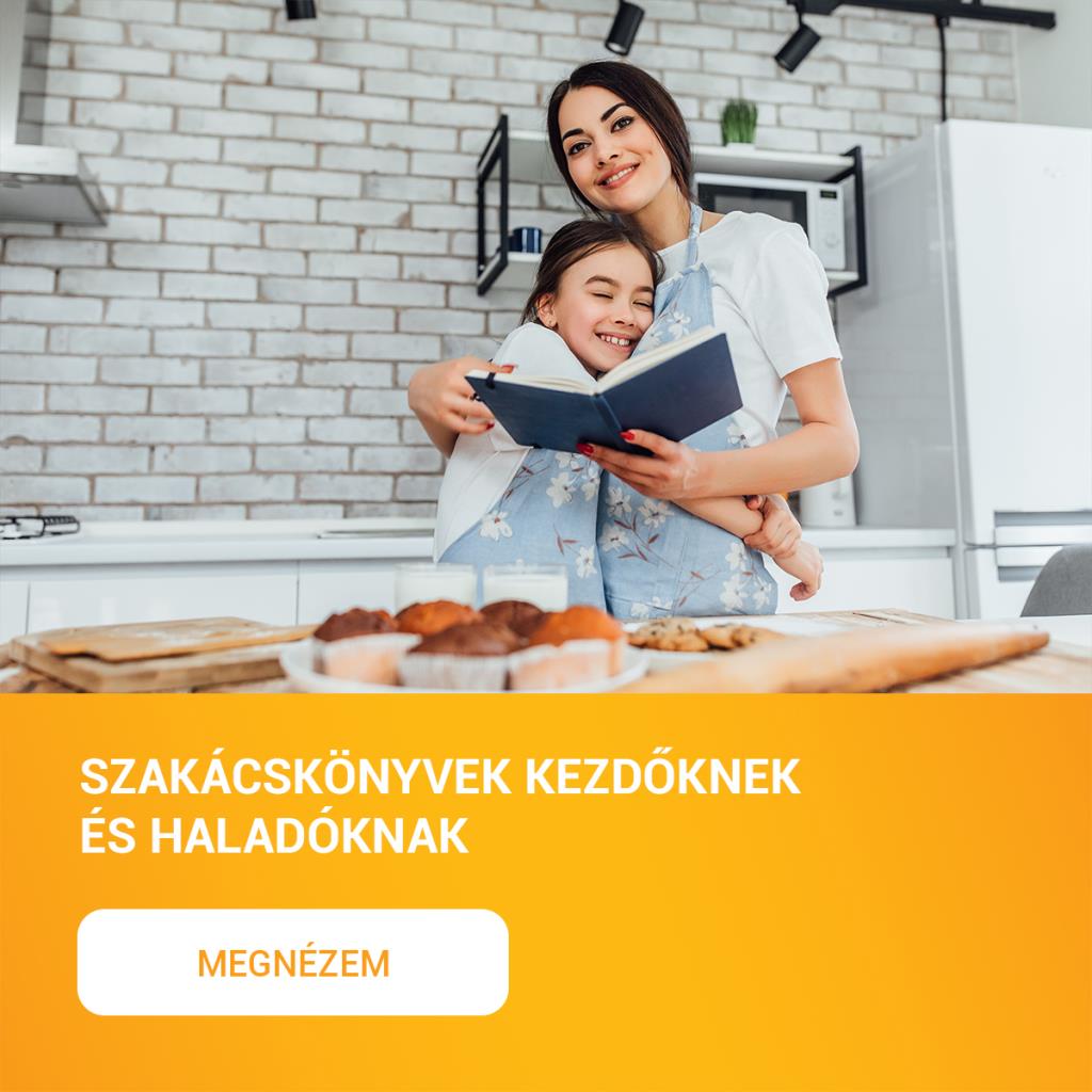 Szakácskönyvek kezdőknek és haladóknak