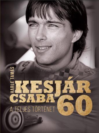 KESJÁR CSABA 60 - A TELJES TÖRTÉNET