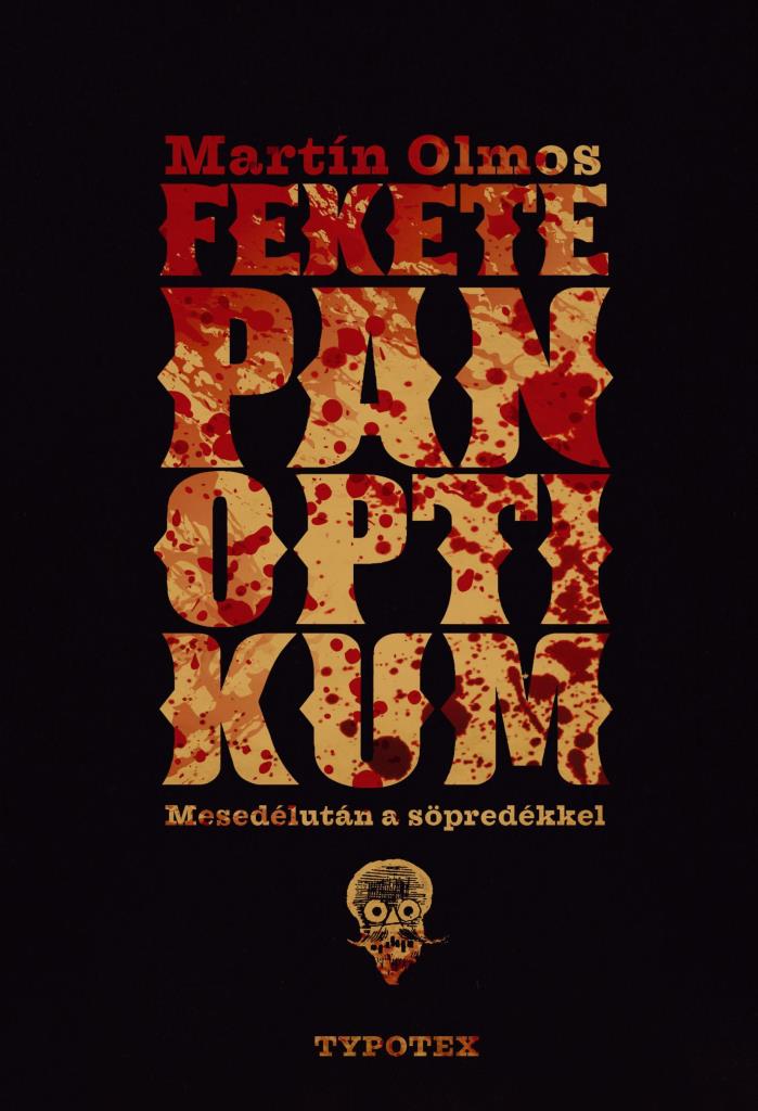 FEKETE PANOPTIKUM - MESEDÉLUTÁN A SÖPREDÉKKEL