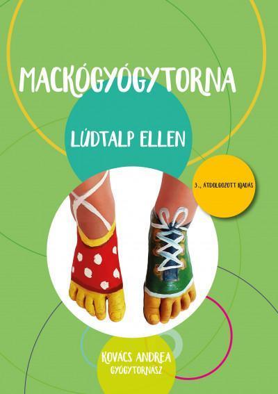 MACKÓGYÓGYTORNA LÚDTALP ELLEN - 3. ÁTDOLG. KIADÁS