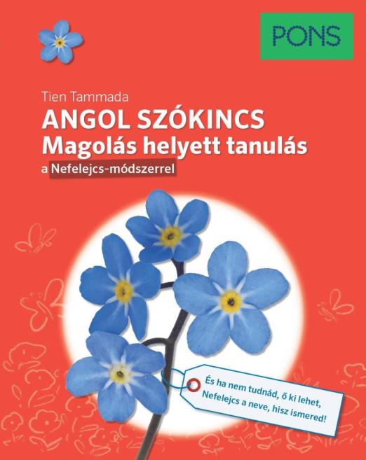 ANGOL SZÓKINCS - MAGOLÁS HELYETT TANULÁS (PONS)