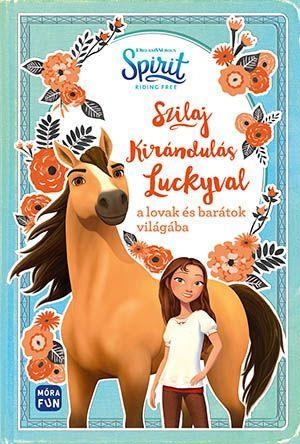 SZILAJ - KIRÁNDULÁS LUCKYVAL A LOVAK ÉS BARÁTOK VILÁGÁBA