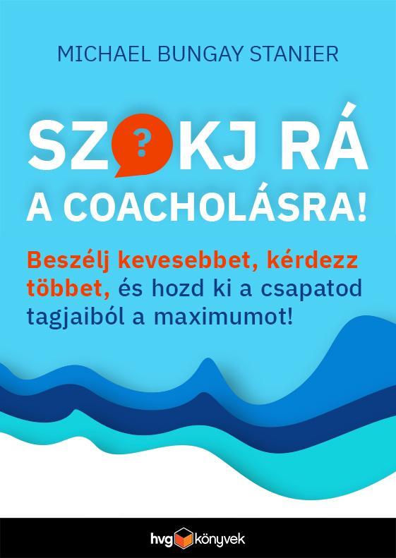 SZOKJ RÁ A COACHOLÁSRA!