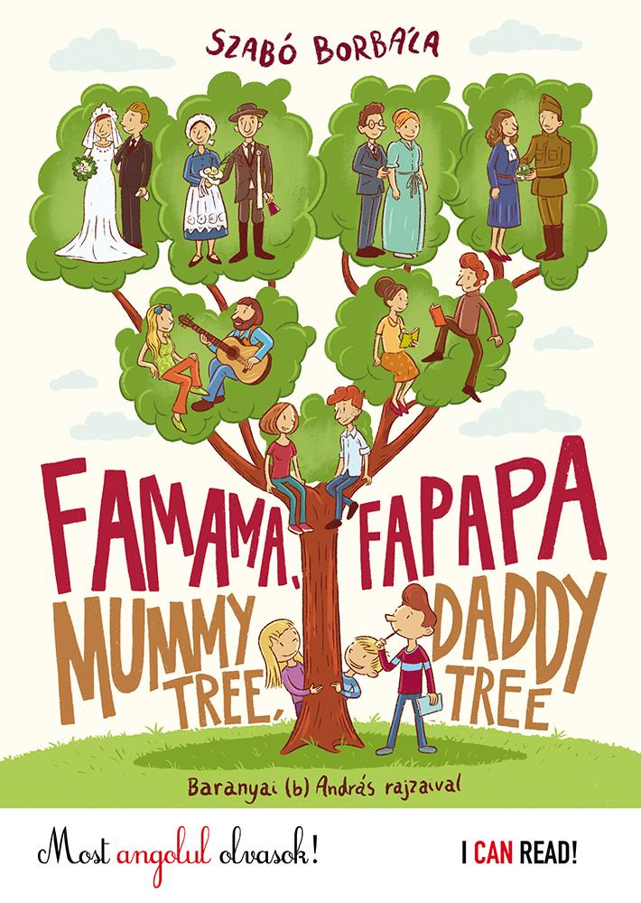 FAMAMA ÉS FAPAPA - MUMMY TREE, DADDY TREE (MOST ANGOLUL OLVASOK!)
