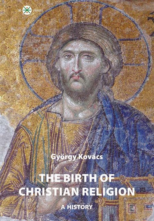 THE BIRTH OF CHRISTIAN RELIGION - A HISTOR Y