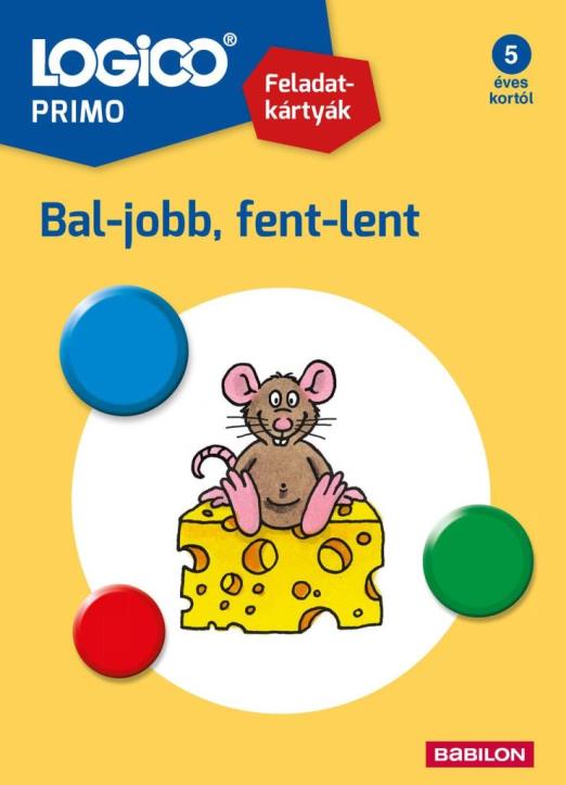 LOGICO PRIMO - BAL-JOBB, FENT-LENT (FELADATKÁRTYÁK)