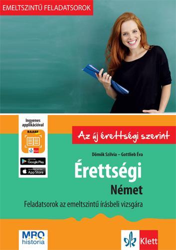 ÉRETTSÉGI NÉMET FELADATSOROK AZ EMELT SZINTŰ ÍRÁSBELI VIZSGÁRA