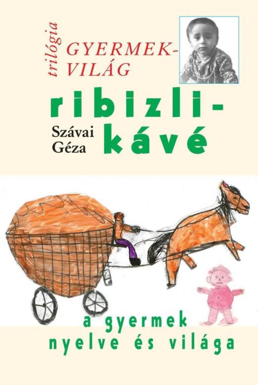 RIBIZLIKÁVÉ - GYERMEKVILÁG TRILÓGIA III.