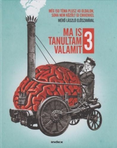 MA IS TANULTAM VALAMIT 3.