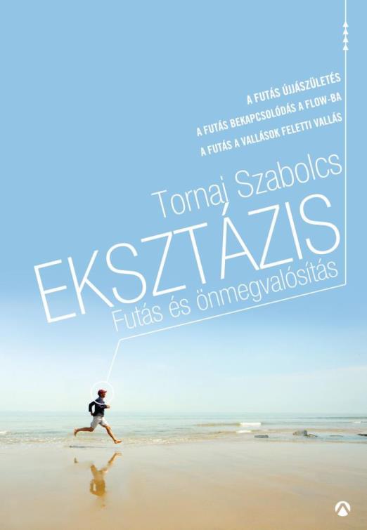 EKSZTÁZIS - FUTÁS ÉS ÖNMEGVALÓSÍTÁS -