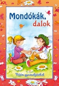 MONDÓKÁK, DALOK - VIDÁM GYERMEKJÁTÉKOK